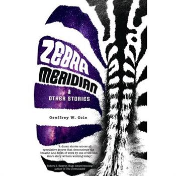 Zebra Meridian and Other Stories