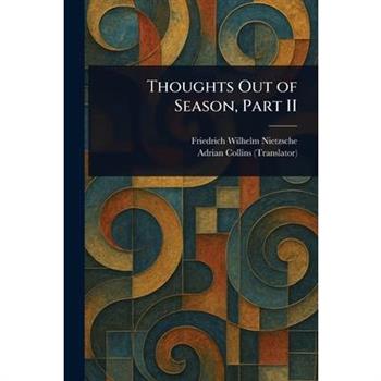 Thoughts Out of Season, Part II