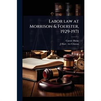 Labor law at Morrison & Foerster, 1929-1971