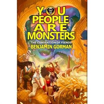 You People Are Monsters