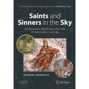 Saints and Sinners in the Sky: Astronomy, Religion and Art in Western Culture