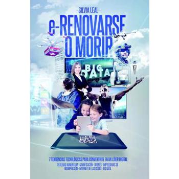 e-Renovarse o Morir/ e- Renew or Die