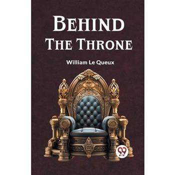 Behind The Throne