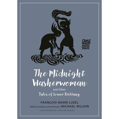 The Midnight Washerwoman and Other Tales of Lower Brittany