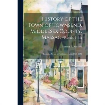 History of the Town of Townsend, Middlesex County, Massachusetts