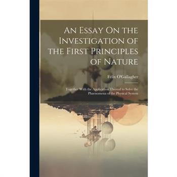 An Essay On the Investigation of the First Principles of Nature