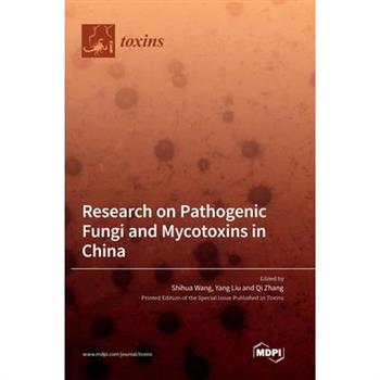 Research on Pathogenic Fungi and Mycotoxins in China