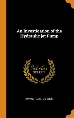 An Investigation of the Hydraulic Jet Pump