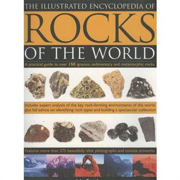 The Illustrated Encyclopedia of Rocks of the World