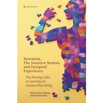 Sensation, the Intuitive System, and Designed Experience