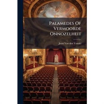 Palamedes Of Vermoorde Onnozelheit