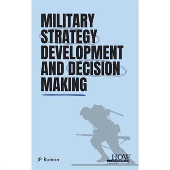 Military Strategy Development and Decision Making