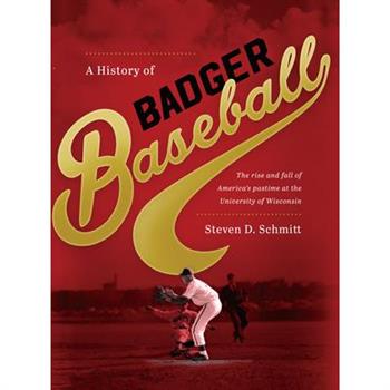 A History of Badger Baseball