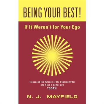BEING YOUR BEST! If It Weren't for Your Ego