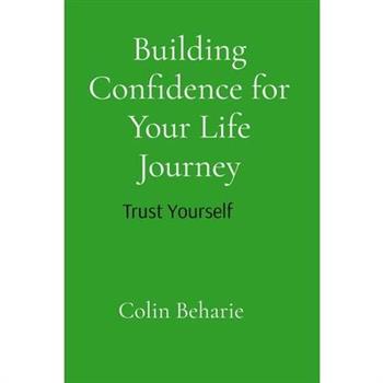 Building Confidence for Your Life Journey