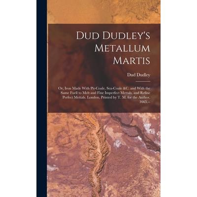 Dud Dudley’s Metallum Martis