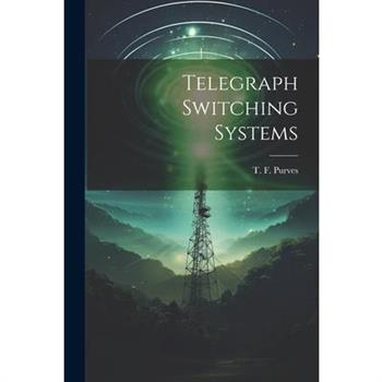 Telegraph Switching Systems