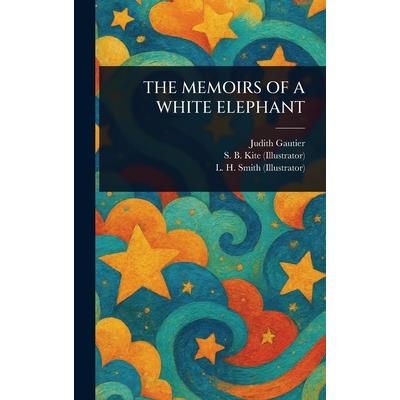 The Memoirs of a White Elephant The Memoirs of a White Elephant