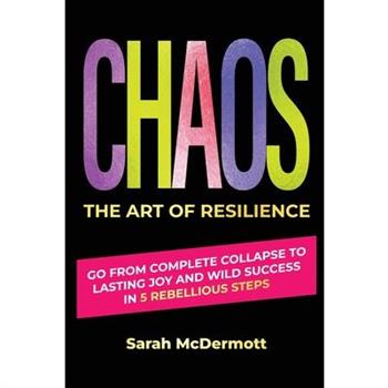 CHAOS - The Art of Resilience