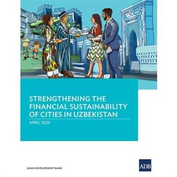 Strengthening the Financial Sustainability of Cities in Uzbekistan