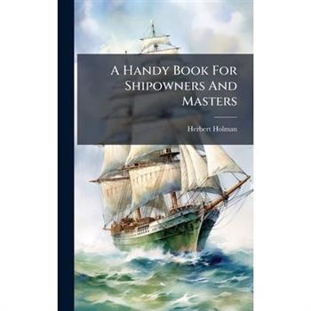 A Handy Book For Shipowners And Masters