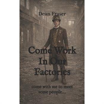 Come Work In Our Factories