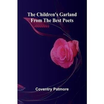 The Children's Garland from the Best Poets