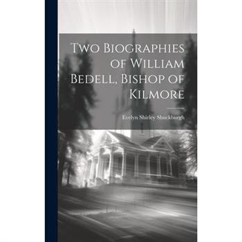 Two Biographies of William Bedell, Bishop of Kilmore