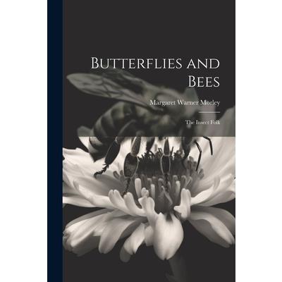 Butterflies and Bees