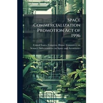 Space Commercialization Promotion Act of 1996