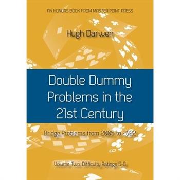 Double Dummy Problems in the 21st Century Vol. 2