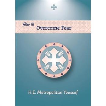 How to Overcome Fear