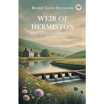 Weir of Hermiston An Unfinished Romance
