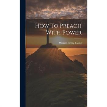 How To Preach With Power