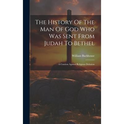 The History Of The Man Of God Who Was Sent From Judah To Bethel