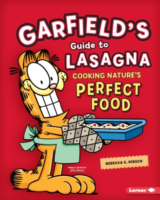Garfield’s (R) Guide to LasagnaCooking Nature’s Perfect Food
