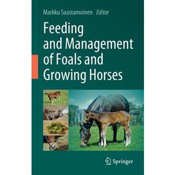 Feeding and Management of Foals and Growing Horses