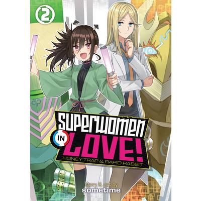 Superwomen in Love! Honey Trap and Rapid Rabbit Vol. 2