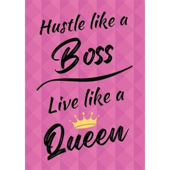 Hustle Like A Boss, Live Like A Queen - Motivational/Inspirational Quote Journal (A5) 100 lined pages