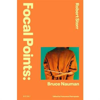 Focal Points: Bruce Nauman