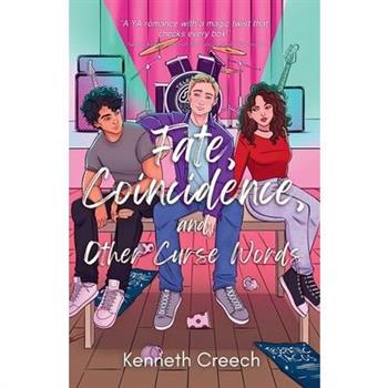 Fate, Coincidence, and Other Curse Words