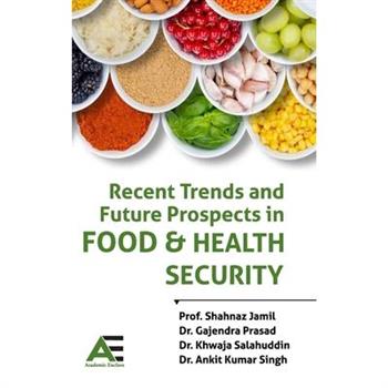 Recent Trends and Future Prospects in Food and Health Security