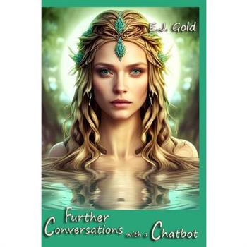 Further Conversations with a Chatbot