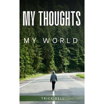 My thoughts, My world