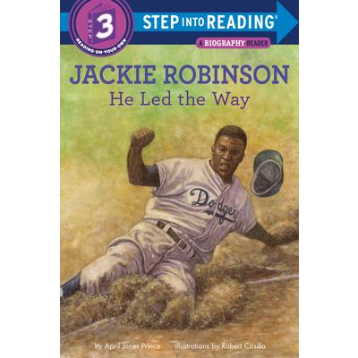 Jackie Robinson: He Led the Way