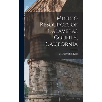 Mining Resources of Calaveras County, California