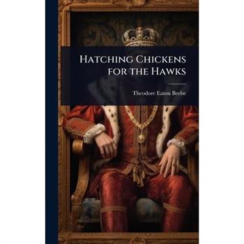 Hatching Chickens for the Hawks