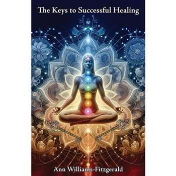 The Keys to Successful Healing
