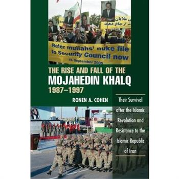 The Rise and Fall of the Mojahedin Khalq, 1987-1997