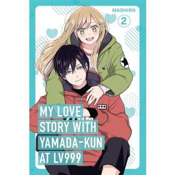 My Love Story with Yamada-Kun at Lv999 Volume 2